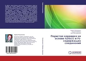 Imagen del vendedor de Poristaq keramika na osnowe NaNbO3 i Pb- soderzhaschih soedinenij a la venta por AHA-BUCH GmbH