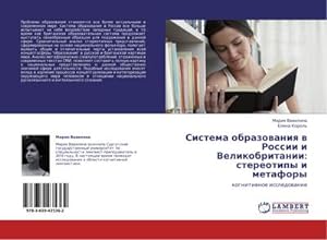 Seller image for Sistema obrazowaniq w Rossii i Velikobritanii: stereotipy i metafory : kognitiwnoe issledowanie for sale by AHA-BUCH GmbH