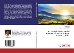Immagine del venditore per An Introduction to the Physics of Aerosols over Kannur, India venduto da AHA-BUCH GmbH