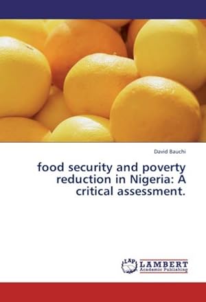 Image du vendeur pour Food security and poverty reduction in Nigeria : A critical assessment mis en vente par AHA-BUCH GmbH