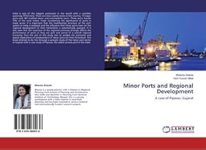 Immagine del venditore per Minor Ports and Regional Development : A case of Pipavav, Gujarat venduto da AHA-BUCH GmbH