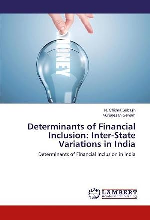 Imagen del vendedor de Determinants of Financial Inclusion: Inter-State Variations in India : Determinants of Financial Inclusion in India a la venta por AHA-BUCH GmbH