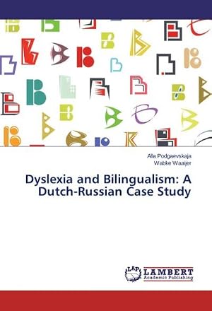 Seller image for Dyslexia and Bilingualism: A Dutch-Russian Case Study for sale by AHA-BUCH GmbH