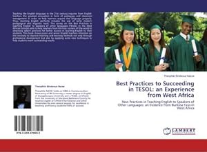 Imagen del vendedor de Best Practices to Succeeding in TESOL: an Experience from West Africa : New Practices in Teaching English to Speakers of Other Languages: an Evidence from Burkina Faso in West Africa a la venta por AHA-BUCH GmbH