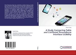 Immagine del venditore per A Study Comparing Table and List-Based Smartphone Interface Usability venduto da AHA-BUCH GmbH