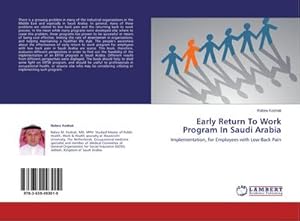 Immagine del venditore per Early Return To Work Program In Saudi Arabia : Implementation, for Employees with Low Back Pain venduto da AHA-BUCH GmbH