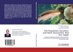 Immagine del venditore per Fish Population Dynamics and Stock Assessment. Red Sea, Egypt : Population Dynamics And Stock Assessment Of Some Species Of Cephalopholis And Variola From The Red Sea, Egypt venduto da AHA-BUCH GmbH