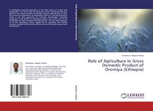 Seller image for Role of Agriculture in Gross Domestic Product of Oromiya (Ethiopia) for sale by AHA-BUCH GmbH