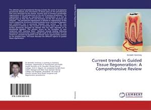 Immagine del venditore per Current trends in Guided Tissue Regeneration: A Comprehensive Review venduto da AHA-BUCH GmbH