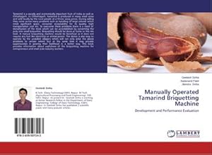 Immagine del venditore per Manually Operated Tamarind Briquetting Machine : Development and Performance Evaluation venduto da AHA-BUCH GmbH