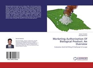 Seller image for Marketing Authorization Of Biological Product: An Overview : Evaluation And Ctd Filling Of Alefacept In Europe for sale by AHA-BUCH GmbH