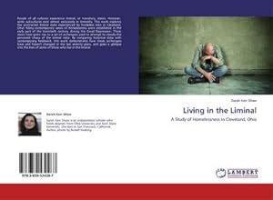 Imagen del vendedor de Living in the Liminal : A Study of Homelessness in Cleveland, Ohio a la venta por AHA-BUCH GmbH