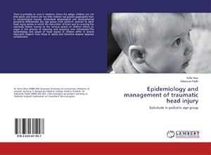 Seller image for Epidemiology and management of traumatic head injury : Solicitude in pediatric age group for sale by AHA-BUCH GmbH