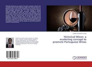 Seller image for Historical Wines: a marketing concept to promote Portuguese Wines for sale by AHA-BUCH GmbH