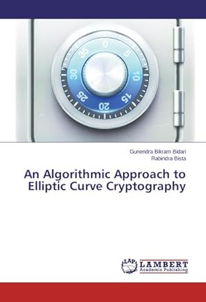 Imagen del vendedor de An Algorithmic Approach to Elliptic Curve Cryptography a la venta por AHA-BUCH GmbH