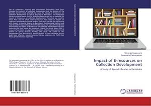 Immagine del venditore per Impact of E-resources on Collection Development : A Study of Special Libraries in Karnataka venduto da AHA-BUCH GmbH