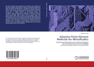 Seller image for Adaptive Finite Element Methods for Microfluidics : Computational fluid dynamics (CFD) technologies for fluid flows and numerical modeling of electro-osmotic flows in microchannels for sale by AHA-BUCH GmbH