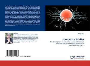 Immagine del venditore per Unnatural Bodies : The Development of Categories of Sexual Deviancy in Medical Treatises and Popular Sexologies on Generation, 1675-1725 venduto da AHA-BUCH GmbH
