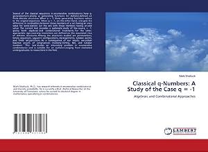 Seller image for Classical q-Numbers: A Study of the Case q = -1 : Algebraic and Combinatorial Approaches for sale by AHA-BUCH GmbH