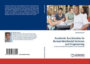 Immagine del venditore per Academic Socialisation in Humanities/Social Sciences and Engineering : A Case of Iranian PhD Students in UK Universities venduto da AHA-BUCH GmbH