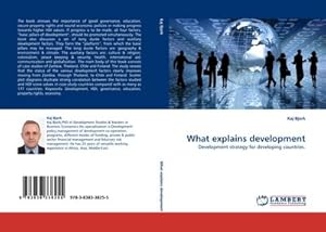 Imagen del vendedor de What explains development : Development strategy for developing countries. a la venta por AHA-BUCH GmbH
