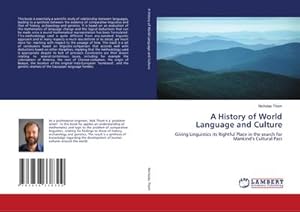 Bild des Verk�ufers f�r A History of World Language and Culture : Giving Linguistics its Rightful Place in the search for Mankind�s Cultural Past zum Verkauf von AHA-BUCH GmbH