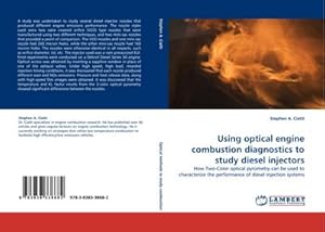 Immagine del venditore per Using optical engine combustion diagnostics to study diesel injectors : How Two-Color optical pyrometry can be used to characterize the performance of diesel injection systems venduto da AHA-BUCH GmbH