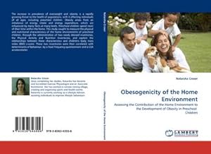 Seller image for Obesogenicity of the Home Environment : Assessing the Contribution of the Home Environment to the Development of Obesity in Preschool Children for sale by AHA-BUCH GmbH