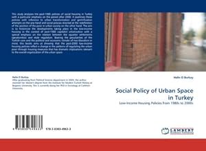 Imagen del vendedor de Social Policy of Urban Space in Turkey : Low-Income Housing Policies from 1980s to 2000s a la venta por AHA-BUCH GmbH