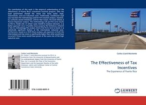 Seller image for The Effectiveness of Tax Incentives : The Experience of Puerto Rico for sale by AHA-BUCH GmbH