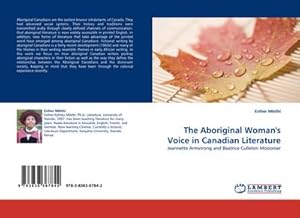 Bild des Verkufers fr The Aboriginal Woman's Voice in Canadian Literature : Jeannette Armstrong and Beatrice Culleton Mosionier zum Verkauf von AHA-BUCH GmbH