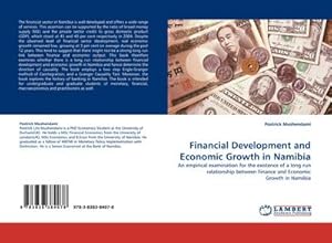 Seller image for Financial Development and Economic Growth in Namibia : An empirical examination for the existence of a long run relationship between Finance and Economic Growth in Namibia for sale by AHA-BUCH GmbH