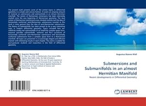 Seller image for Submersions and Submanifolds in an almost Hermitian Manifold : Recent developments in Differential Geometry for sale by AHA-BUCH GmbH