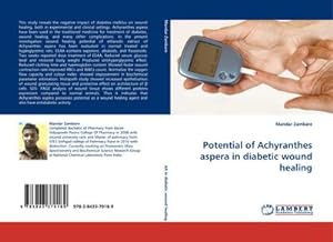 Seller image for Potential of Achyranthes aspera in diabetic wound healing for sale by AHA-BUCH GmbH