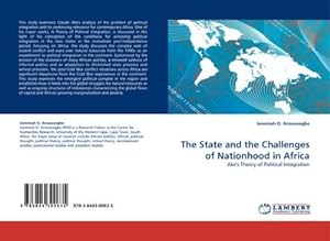 Seller image for The State and the Challenges of Nationhood in Africa : Ake's Theory of Political Integration for sale by AHA-BUCH GmbH