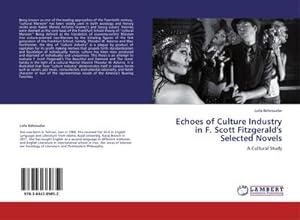 Seller image for Echoes of Culture Industry in F. Scott Fitzgerald's Selected Novels : A Cultural Study for sale by AHA-BUCH GmbH
