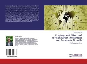 Imagen del vendedor de Employment Effects of Foreign Direct Investment and Economic Growth : The Tanzanian Case a la venta por AHA-BUCH GmbH