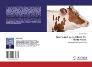 Seller image for Fruits and vegetables for dairy cows : Non traditional cow feeding for sale by AHA-BUCH GmbH