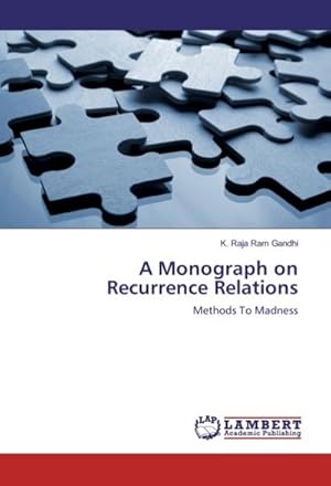 Seller image for A Monograph on Recurrence Relations : Methods To Madness for sale by AHA-BUCH GmbH