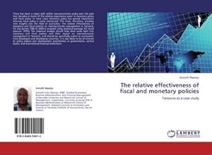 Imagen del vendedor de The relative effectiveness of fiscal and monetary policies : Tanzania as a case study a la venta por AHA-BUCH GmbH