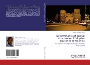 Seller image for Determinants of capital structure on Ethiopian insurance companies : An empirical investigation of capital structure determinants for sale by AHA-BUCH GmbH