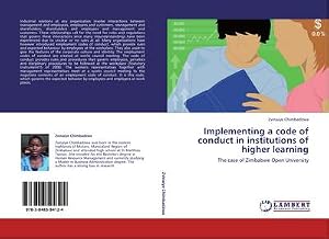 Immagine del venditore per Implementing a code of conduct in institutions of higher learning : The case of Zimbabwe Open University venduto da AHA-BUCH GmbH