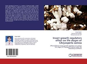 Imagen del vendedor de Insect growth regulators effect on life stages of Chrysoperla carnea : Effect of three insect growth regulators on various life stages of Chrysoperla carnea under the laboratory conditions a la venta por AHA-BUCH GmbH