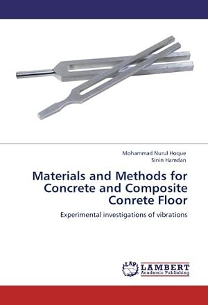 Imagen del vendedor de Materials and Methods for Concrete and Composite Conrete Floor : Experimental investigations of vibrations a la venta por AHA-BUCH GmbH