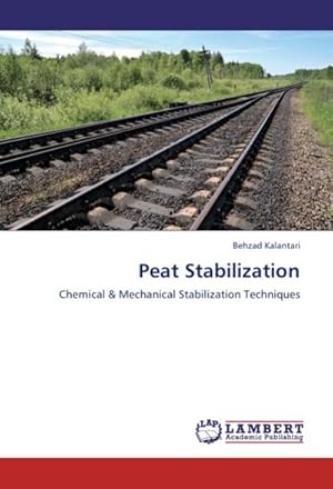 Seller image for Peat Stabilization : Chemical & Mechanical Stabilization Techniques for sale by AHA-BUCH GmbH