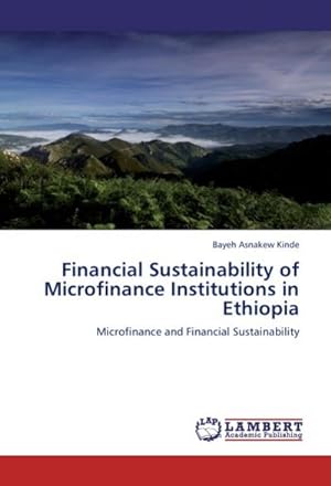 Seller image for Financial Sustainability of Microfinance Institutions in Ethiopia : Microfinance and Financial Sustainability for sale by AHA-BUCH GmbH