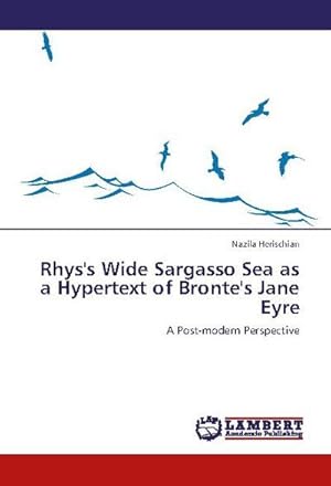 Image du vendeur pour Rhys's Wide Sargasso Sea as a Hypertext of Bronte's Jane Eyre mis en vente par BuchWeltWeit Ludwig Meier e.K.