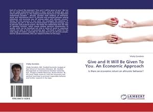 Bild des Verkufers fr Give and It Will Be Given To You. An Economic Approach zum Verkauf von BuchWeltWeit Ludwig Meier e.K.