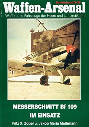 Messerschmitt Bf 109 im Einsatz. Waffen-Arsenal: Sonderband S-38.