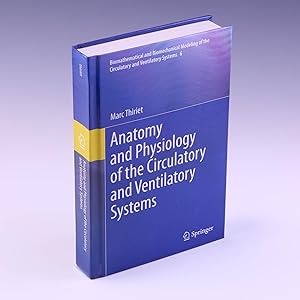 Image du vendeur pour Anatomy and Physiology of the Circulatory and Ventilatory Systems (Biomathematical and Biomechanical Modeling of the Circulatory and Ventilatory Systems) mis en vente par Salish Sea Books